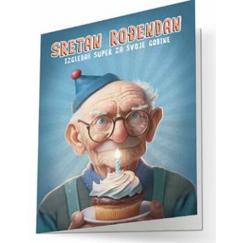 ČESTITKA-SRETAN ROĐENDAN-IZGLEDAŠ SUPER ZA SVOJE GODINE